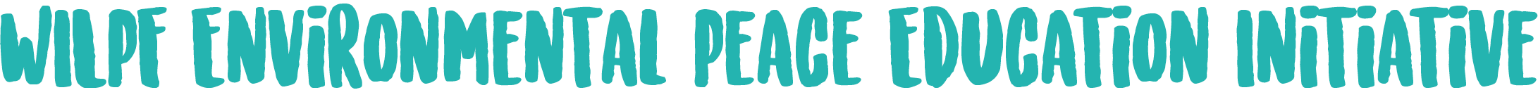 WILPF Environmental Peace Education Initiative
