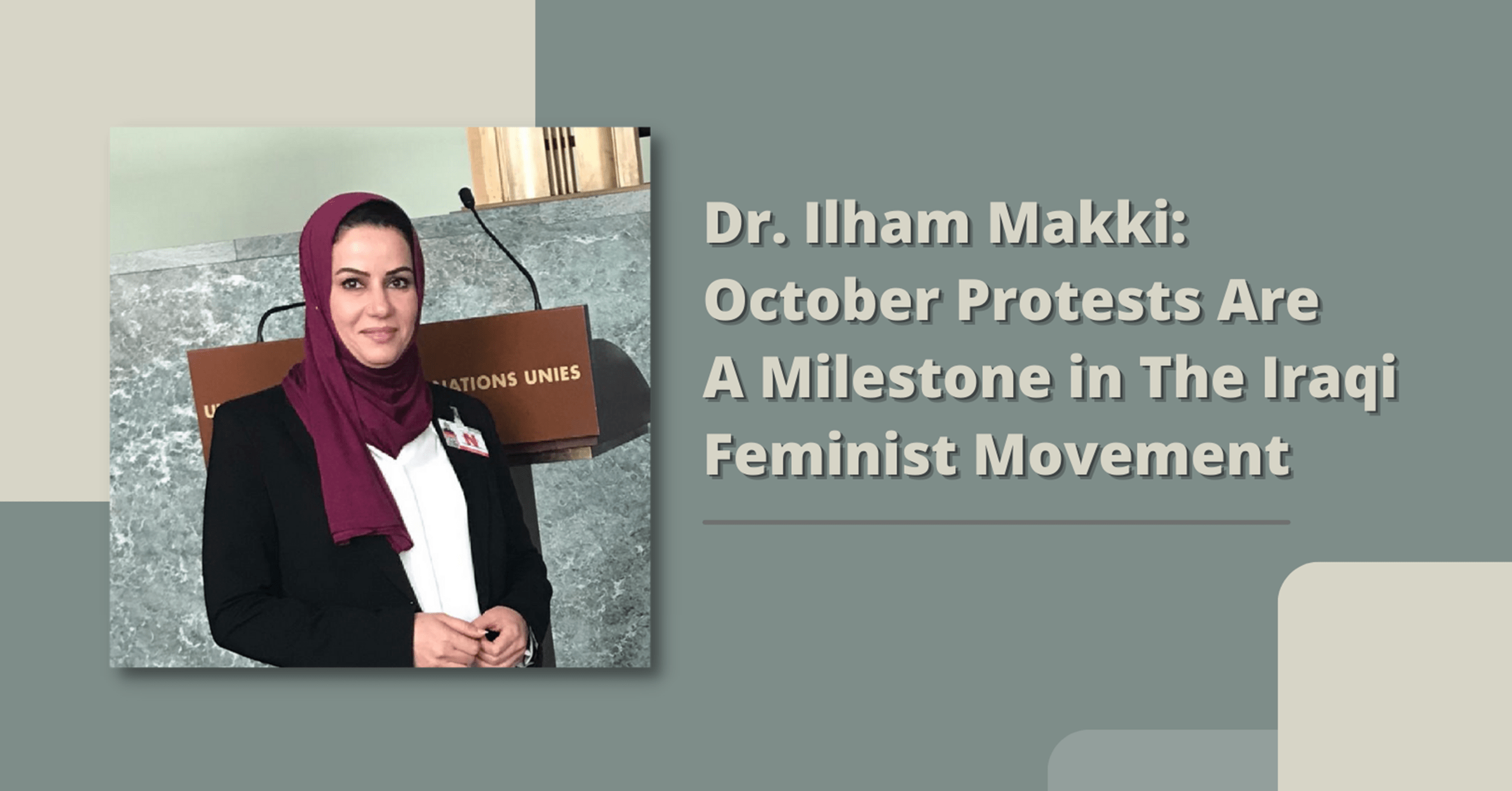Dr. Ilham Makki- October Protests Are A Milestone in The Iraqi Feminist Movement