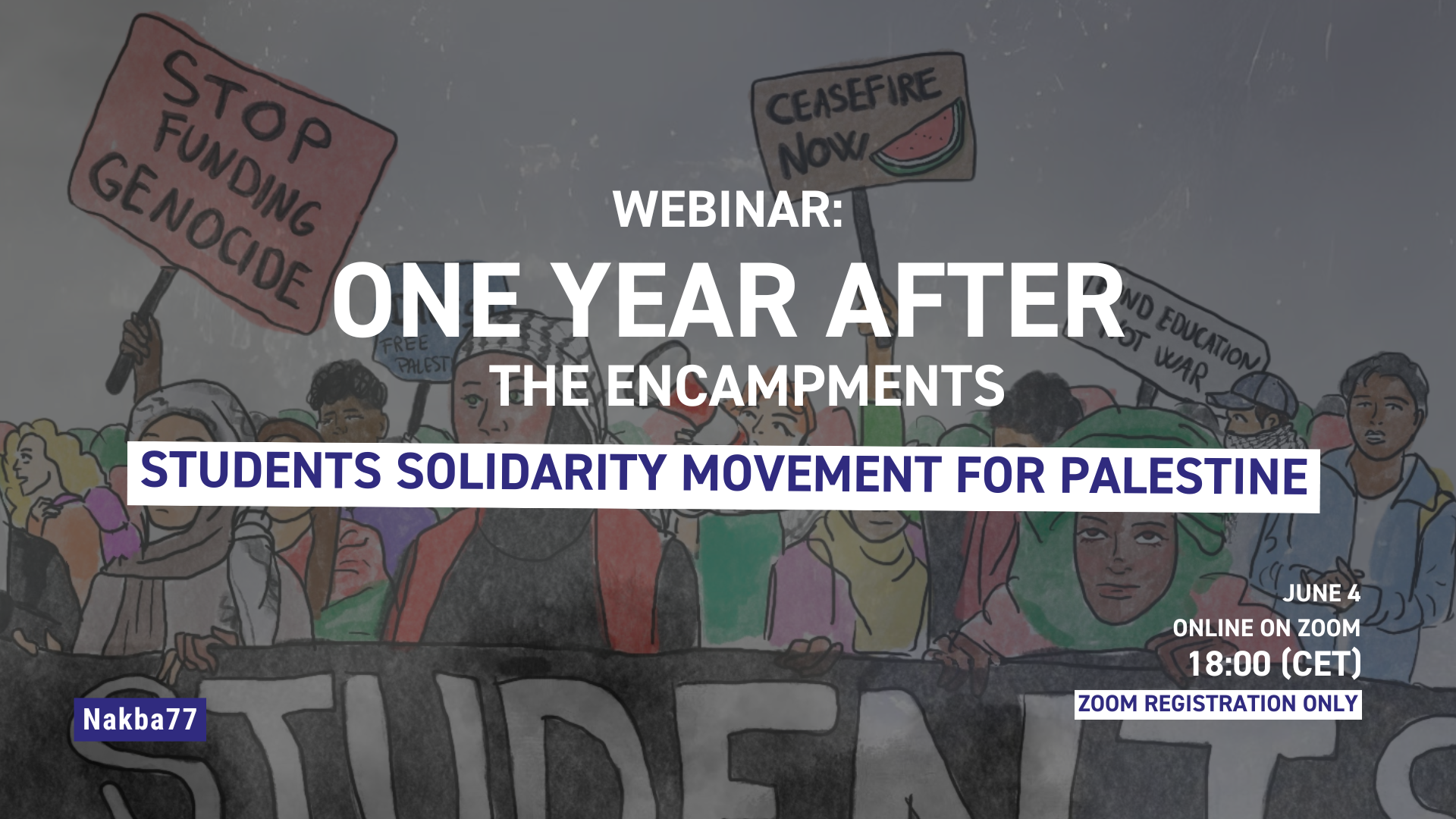 A digital flyer for a webinar titled One Year After the Encampments: Students Solidarity Movement for Palestine. The background shows protesters holding signs. Event details and registration info are included.