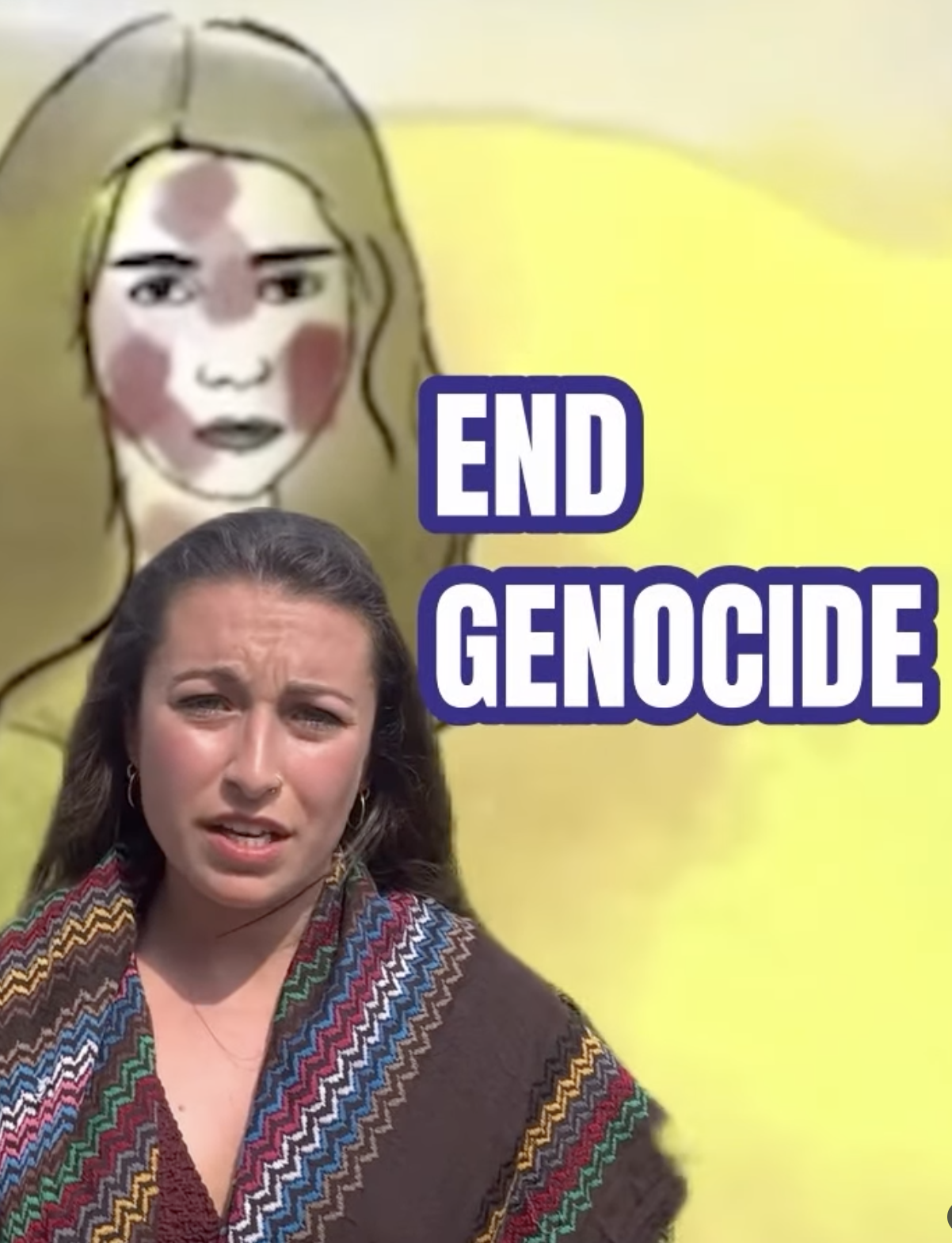 A woman in a colorful shawl stands in front of an illustrated portrait and the bold text END GENOCIDE against a yellow background. She looks serious and concerned.