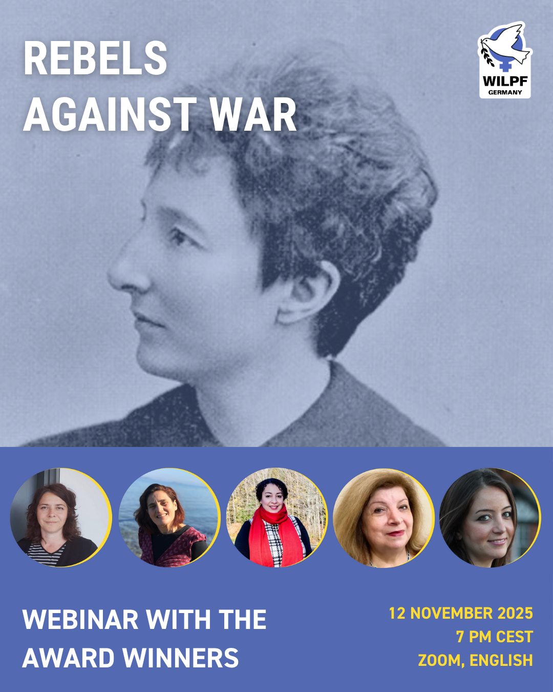 Poster for a WILPF Germany webinar titled Rebels Against War, featuring a black-and-white profile photo of a woman and five smaller color photos of women speakers below. Event: 12 Nov 2025, 7 PM CEST, on Zoom in English.