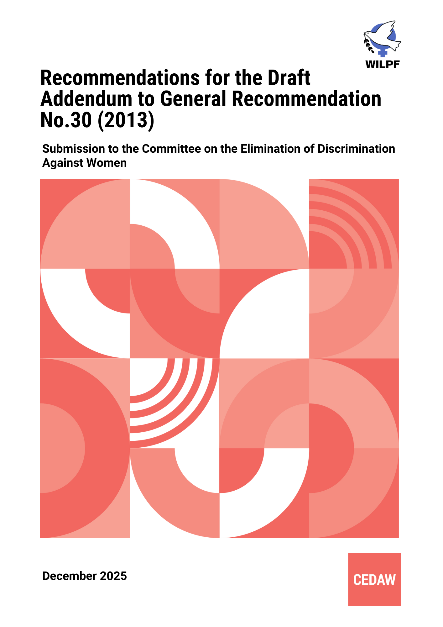 Cover of a report titled Recommendations for the Draft Addendum to General Recommendation No. 30 (2013) with abstract red and white geometric patterns, WILPF and CEDAW logos, and a date of December 2025.