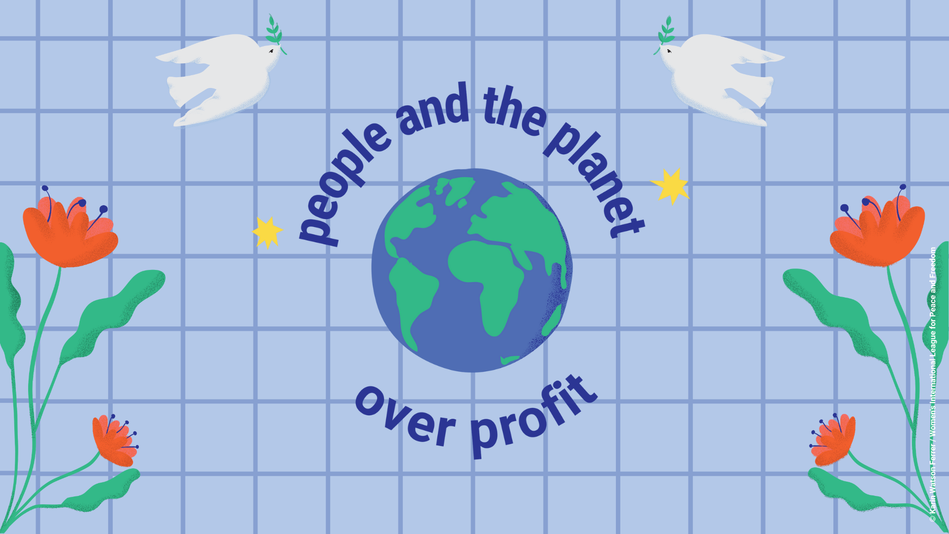 Illustration of Earth at the centre with the text “people and the planet over profit” around it, two white doves holding olive branches, red flowers, and a blue grid background.
