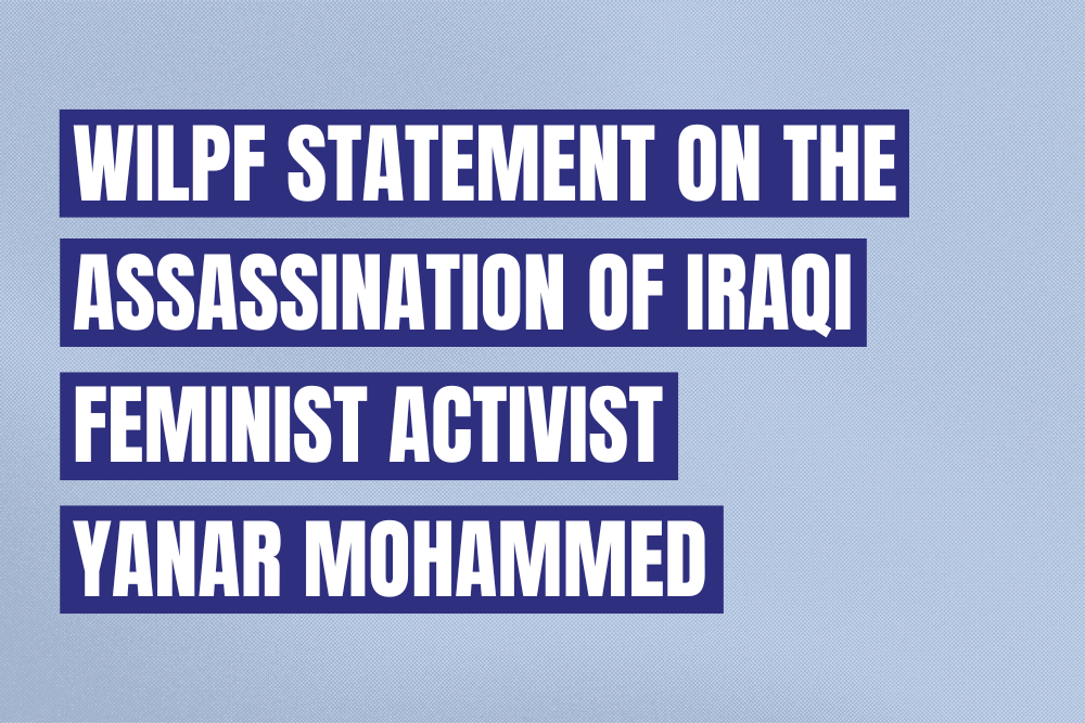 Text on a blue background reads: WILPF statement on the assassination of Iraqi feminist activist Yanar Mohammed in bold white letters with a dark blue border.