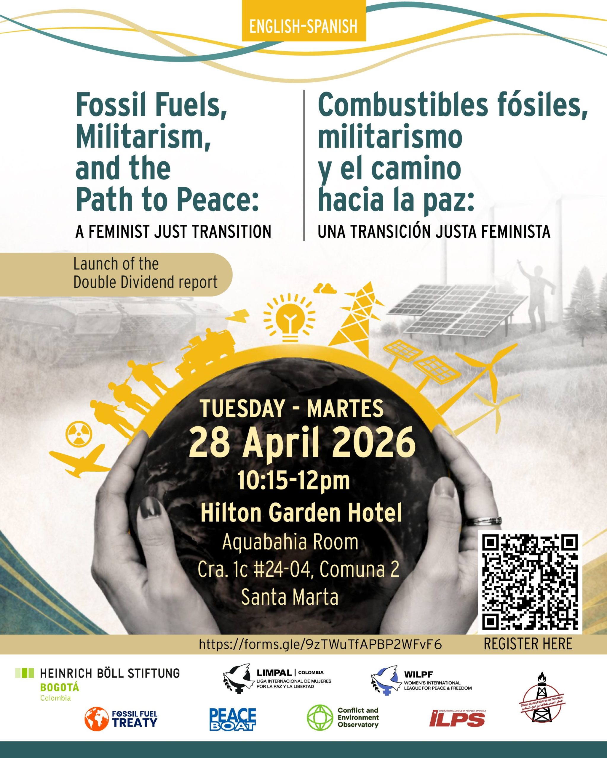 A bilingual English–Spanish event poster with hands holding soil. Event: Fossil Fuels, Militarism, and the Path to Peace, on 28 April 2026, at Hilton Garden Hotel, Santa Marta. Includes logos and event details.