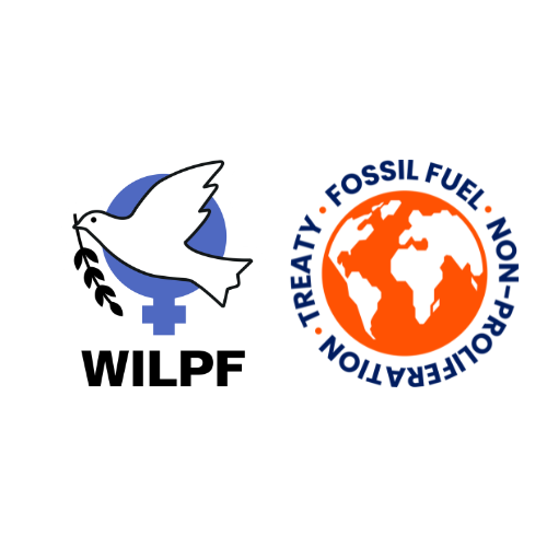 The image shows the WILPF logo, featuring a dove carrying an olive branch over a female gender symbol, next to the Fossil Fuel Non-Proliferation Treaty logo with an orange globe and blue circular text.